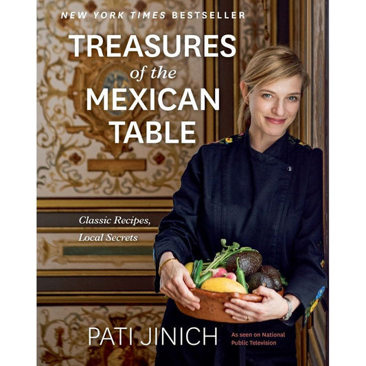 Treasures of the Mexican Table (Pati Jinich)