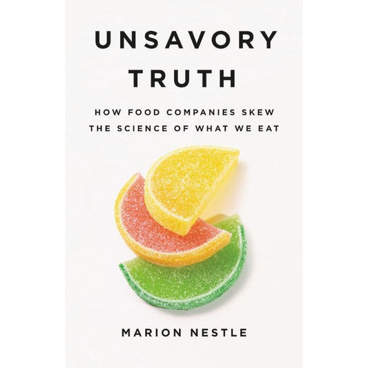 SIGNED: Unsavory Truth (Marion Nestle)