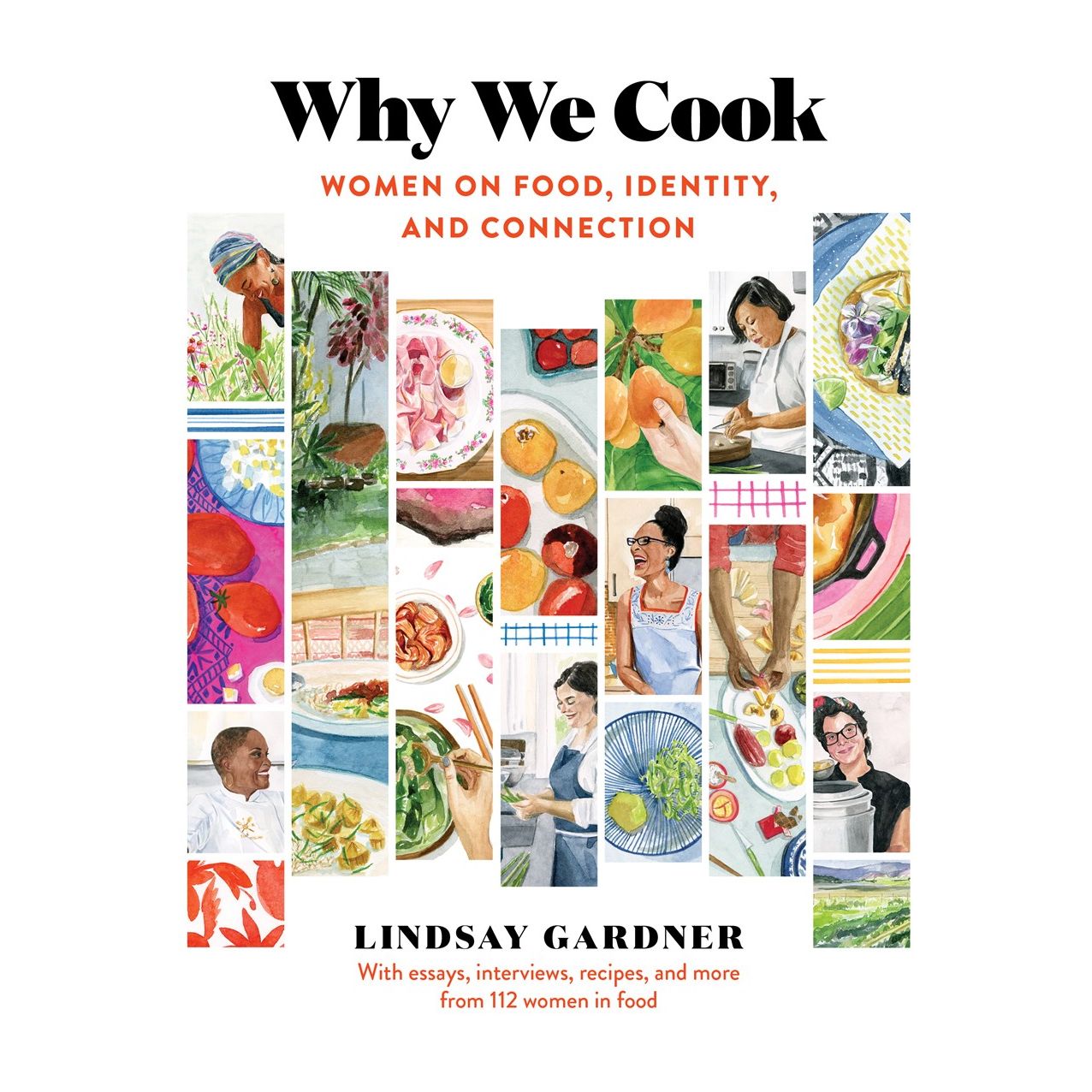 Why We Cook: Women on Food, Identity, and Connection (Lindsay Gardner)