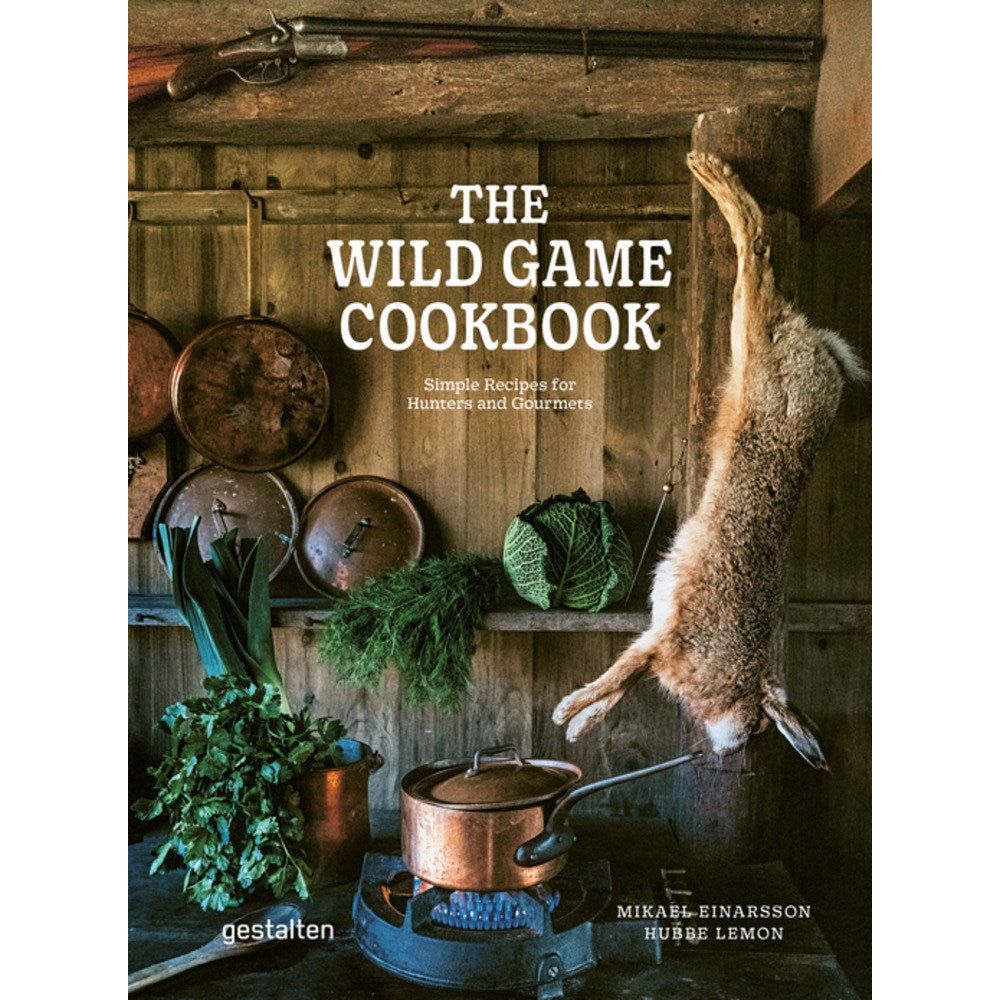 The Wild Game Cookbook (Mikael Einarsson & Hubbe Lemon)