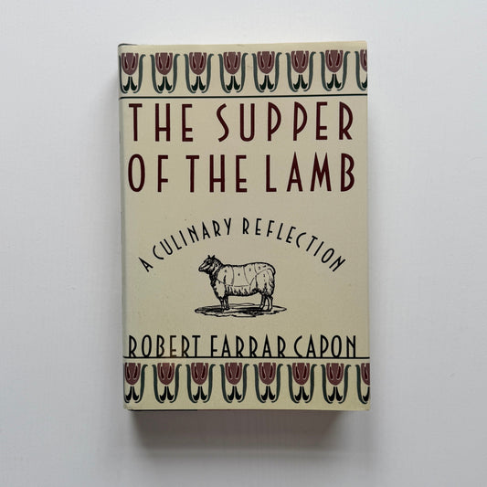 The Supper of the Lamb (Robert Farrar Capon)