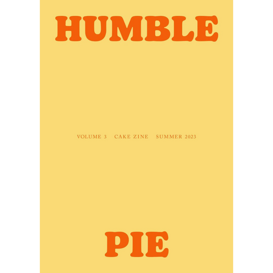Cake Zine Vol 3: Humble Pie