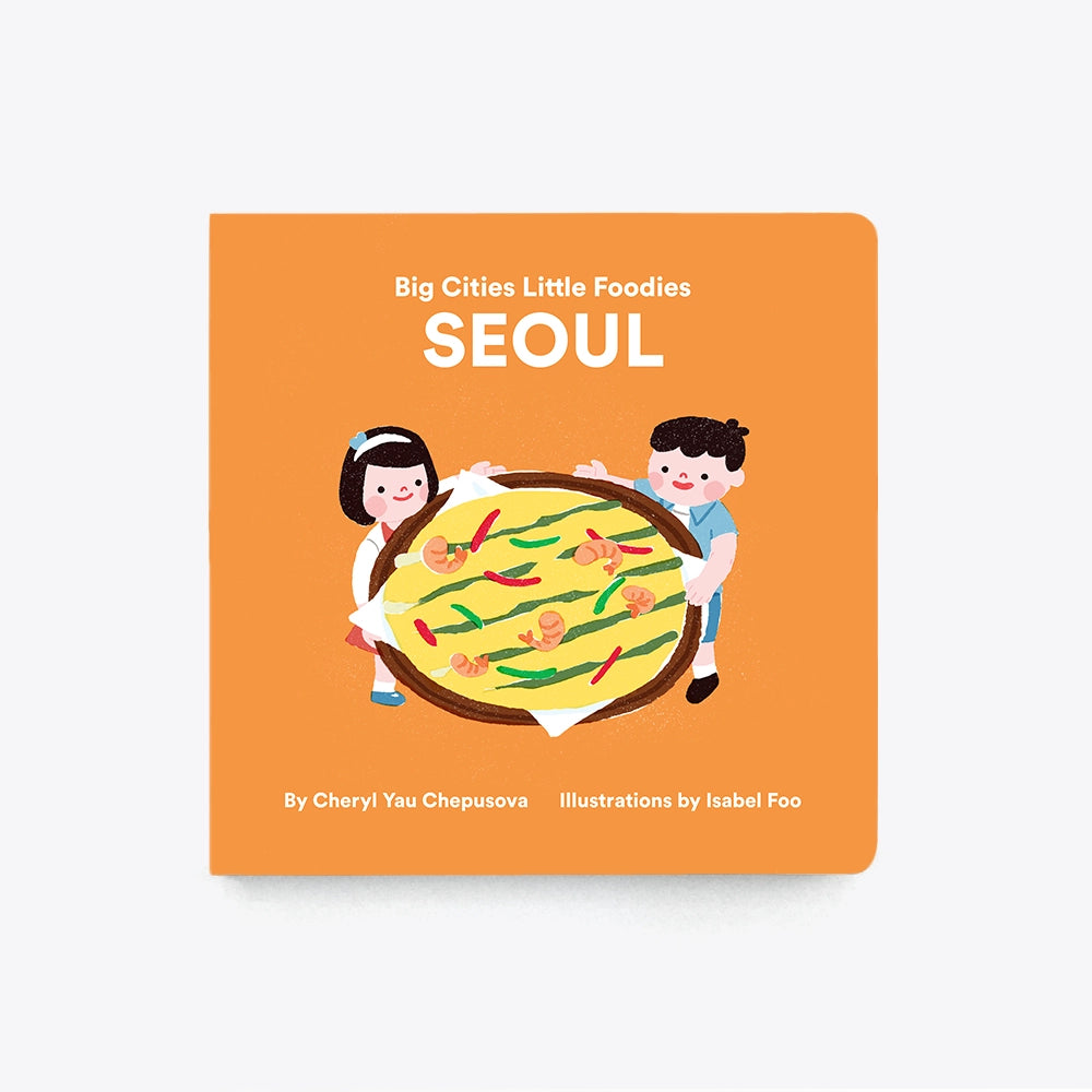 Big Cities Little Foodies Seoul  (Cheryl Yau Chepusova)