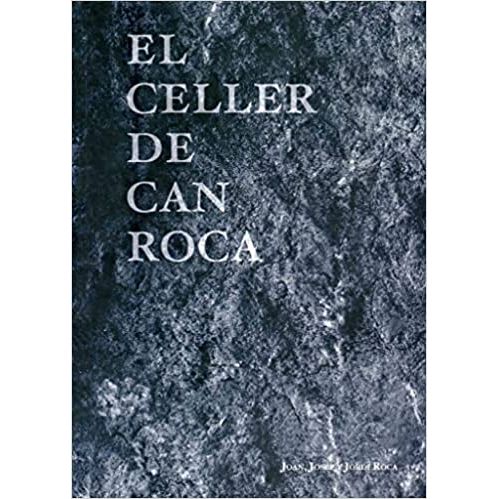 El Cellar de Can Roca (Joan, Josep & Jordi Roca)