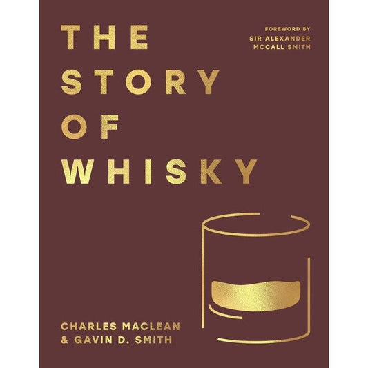 The Story of Whisky (Charles Maclean, Gavin D. Smith)