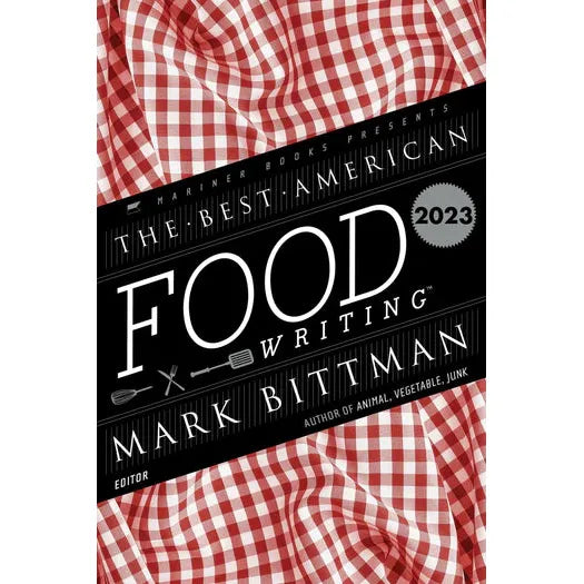 The Best American Food Writing 2023 (Mark Bittman)