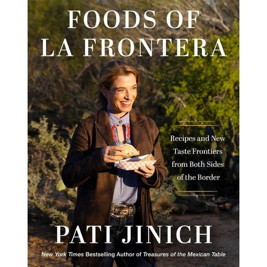 PREORDER: Foods of La Frontera (Pati Jinich)