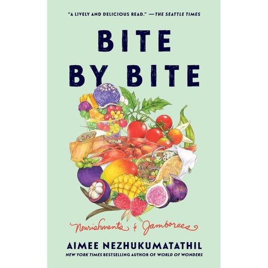 Bite by Bite (Aimee Nezhukumatathil)