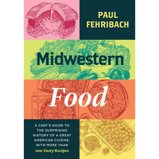 Midwestern Food (Paul Fehribach)
