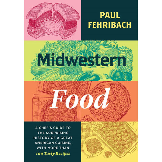 Midwestern Food (Paul Fehribach)