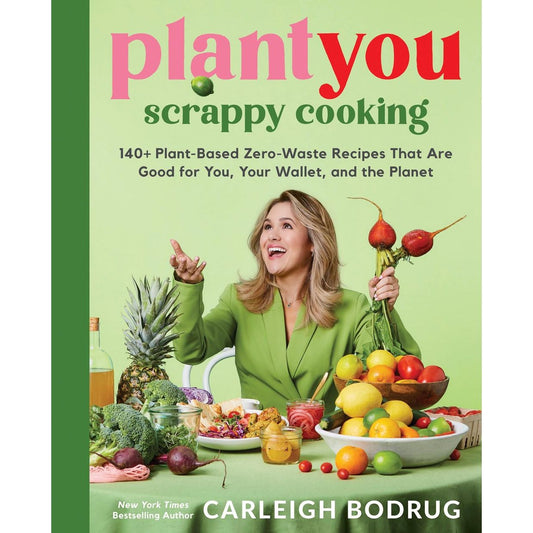 PlantYou: Scrappy Cooking (Carleigh Bodrug)