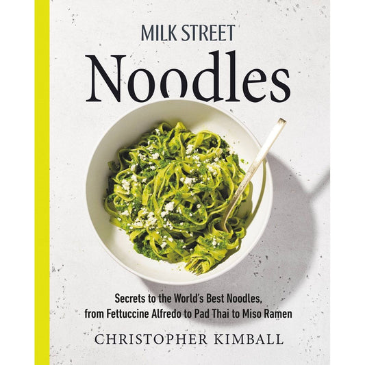 Milk Street Noodles (Christopher Kimball)