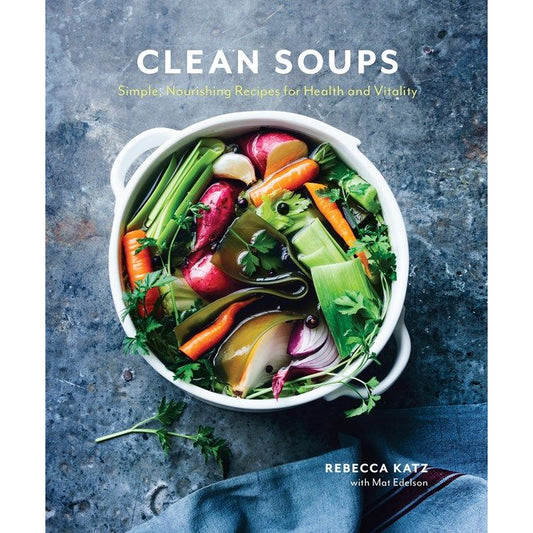 Clean Soups (Rebecca Katz, Mat Edelson)