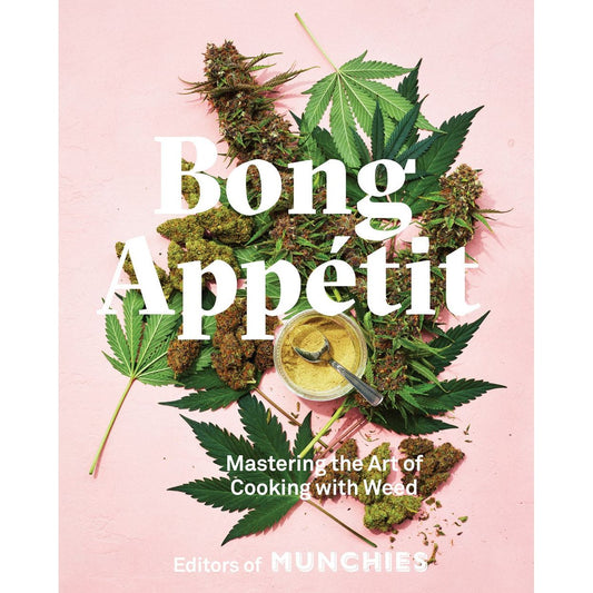Bong Appetit (Editors of MUNCHIES)