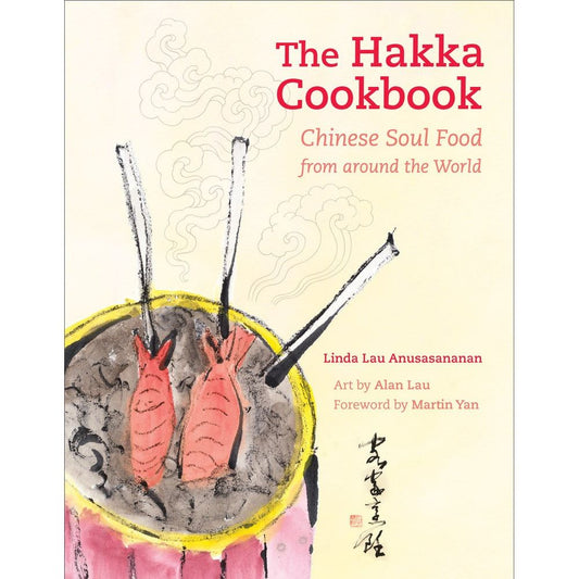 The Hakka Cookbook (Linda Lau Anusasananan)