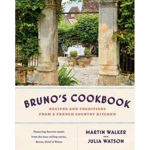 SIGNED Bruno's Cookbook: Recipes and Traditions from a French Country Kitchen (Martin Walker & Julia Watson)
