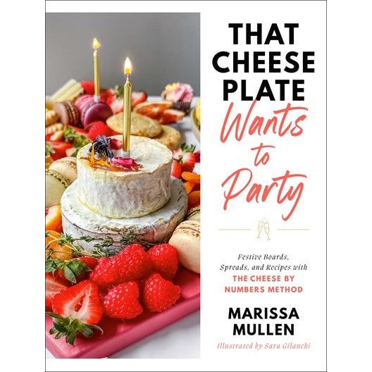 That Cheese Plate Wants to Party (Marissa Mullen)