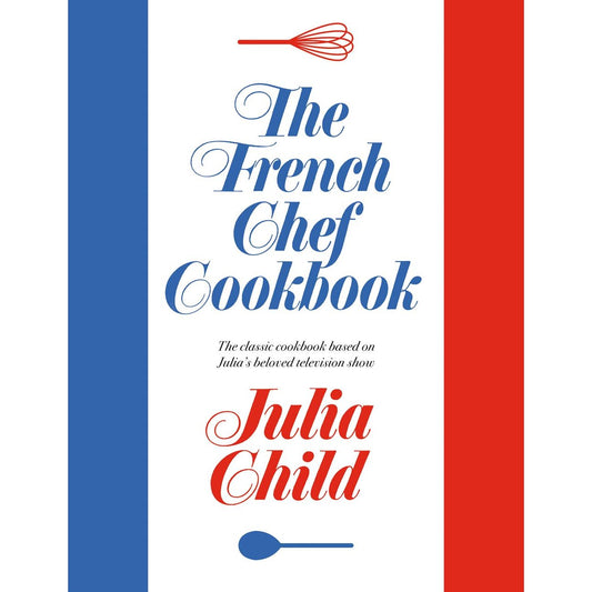 The French Chef Cookbook (Julia Child)