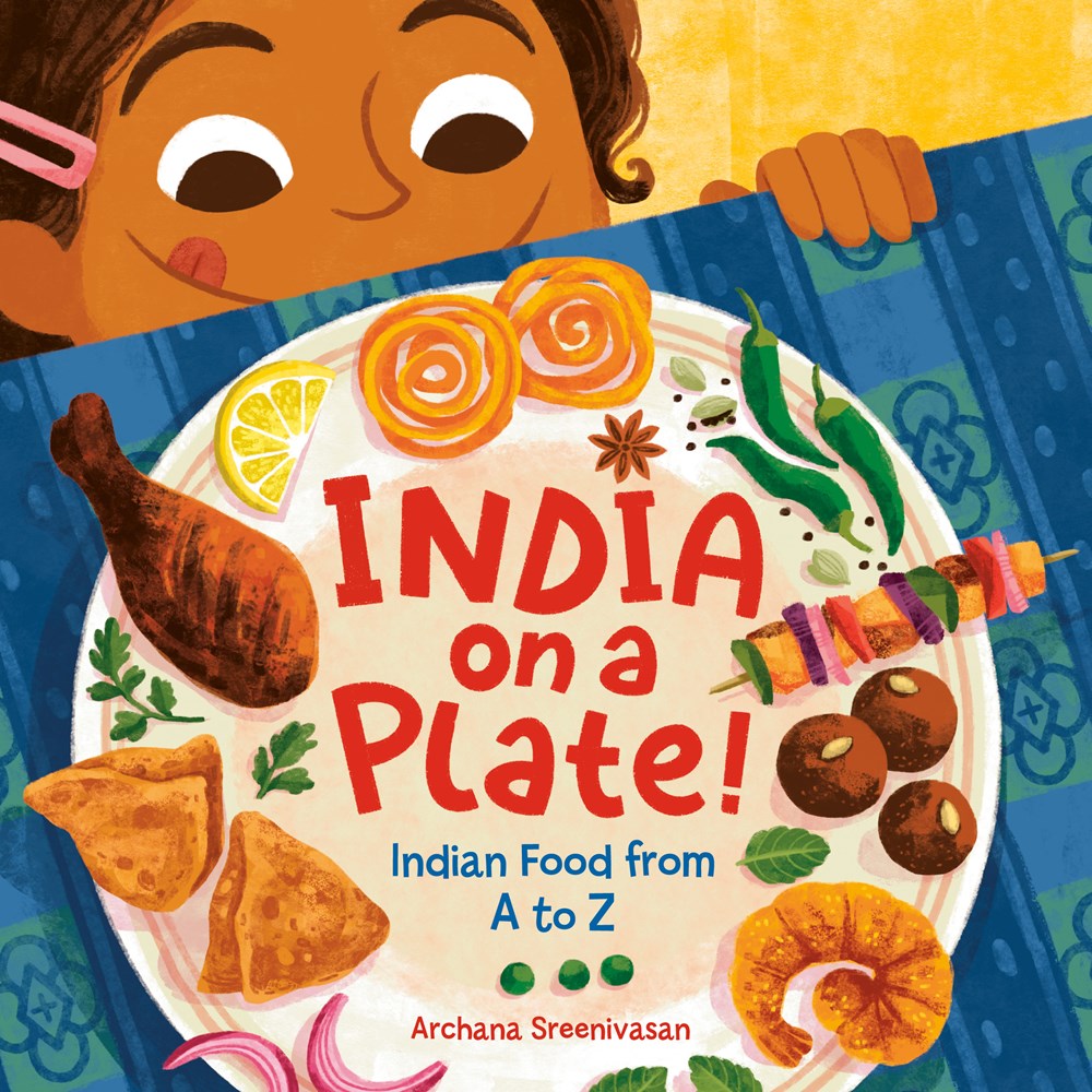 India on a Plate! : Indian Food from A to Z (Archana Sreenivasan)