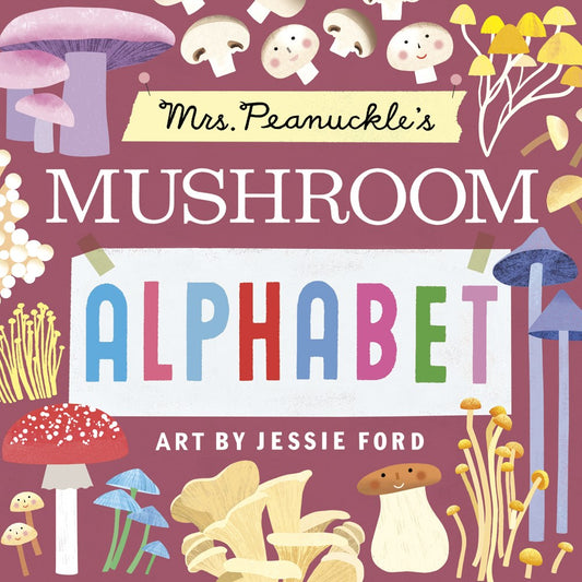 Mrs. Peanuckle's Mushroom Alphabet (Mrs. Peanuckle)