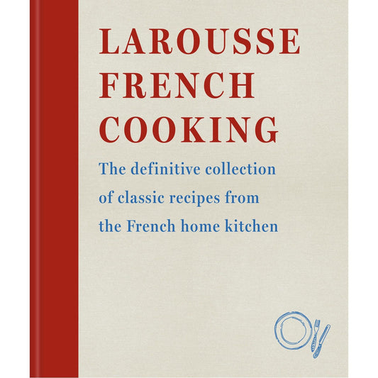 Larousse French Cooking (Larousse)
