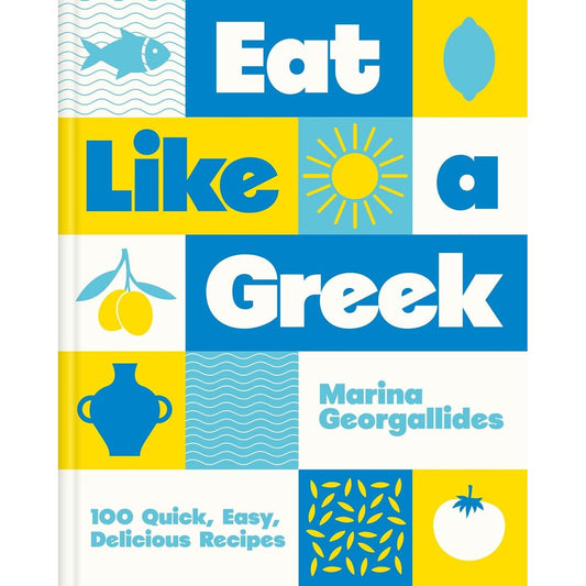 Eat Like a Greek (Marina Georgallides)
