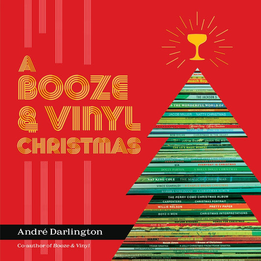 A Booze & Vinyl Christmas (André Darlington, Jason Varney)