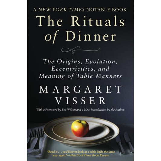 The Rituals of Dinner (Margaret Visser)