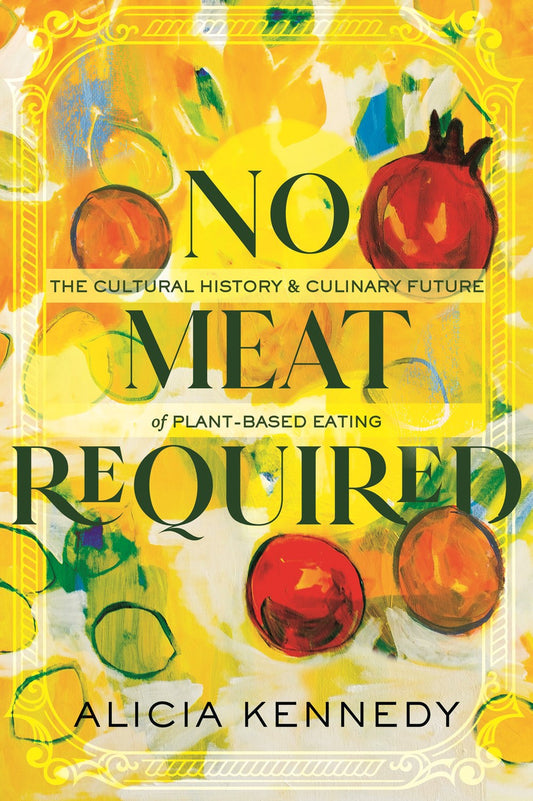 No Meat Required (Alicia Kennedy)