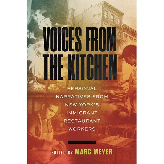 Voices from the Kitchen (Marc Meyer, Editor)