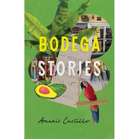 PREORDER: Bodega Stories (Amaris Castillo)