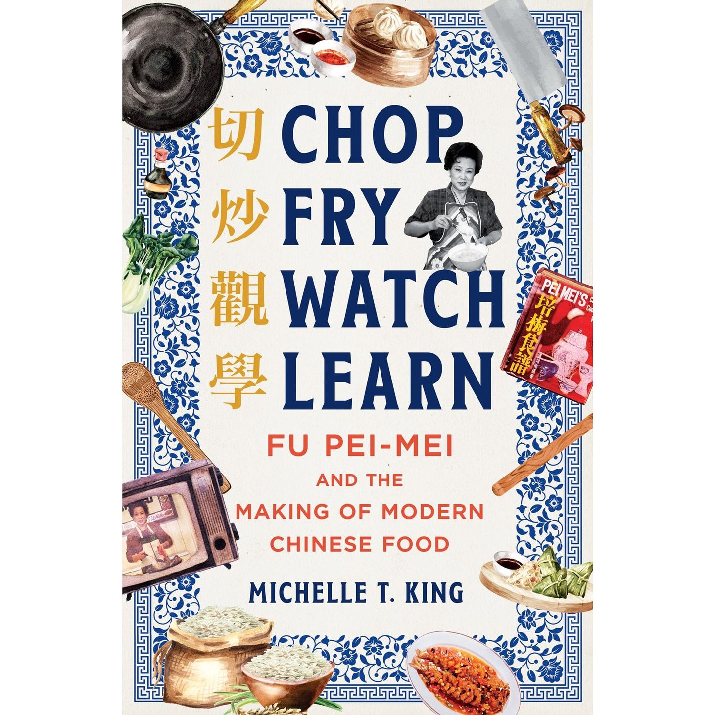 SIGNED: Chop Fry Watch Learn (Michelle T. King)