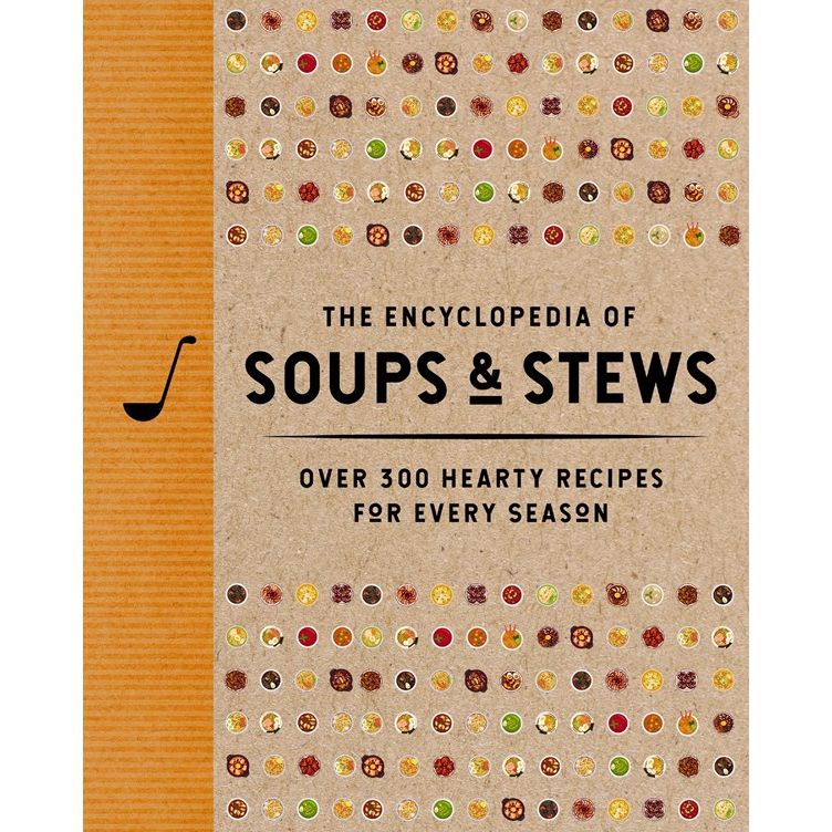 The Encyclopedia of Soups and Stews (The Coastal Kitchen)