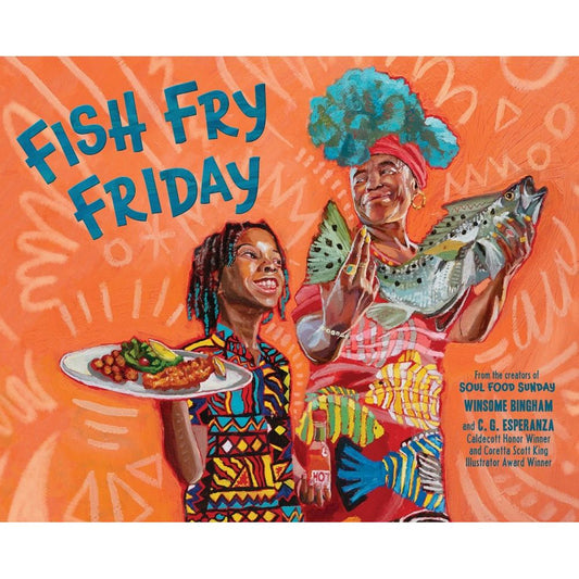 Fish Fry Friday (Winsome Bingham)