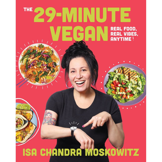 The 29-Minute Vegan (Isa Chandra Moskowitz)