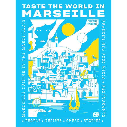 Taste the World in Marseille (Vérane Frédiani)