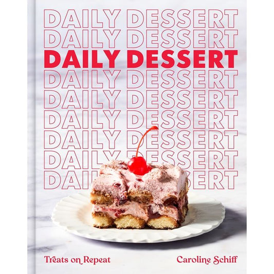 PREORDER: Daily Dessert (Caroline Schiff)
