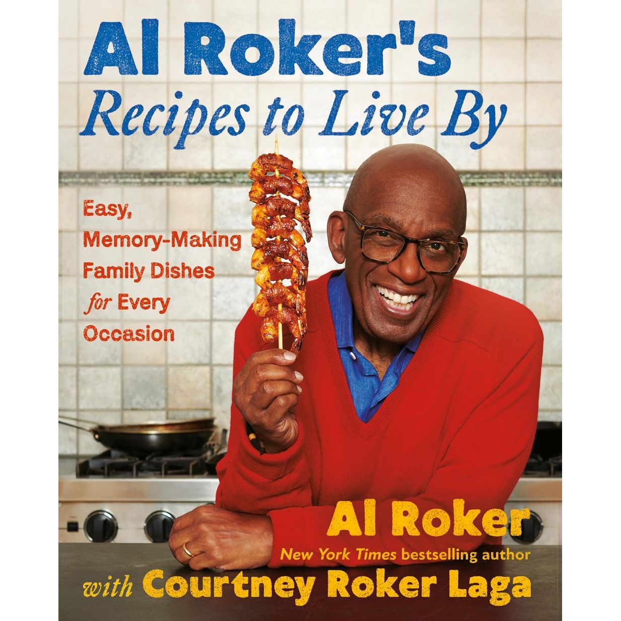 SIGNED: Al Roker’s Recipes to Live By (Al Roker, Courtney Roker Laga)