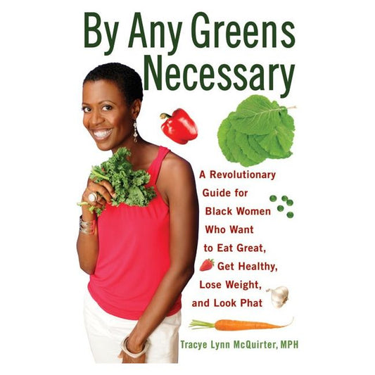 By Any Greens Necessary (Tracye Lynn McQuirter)