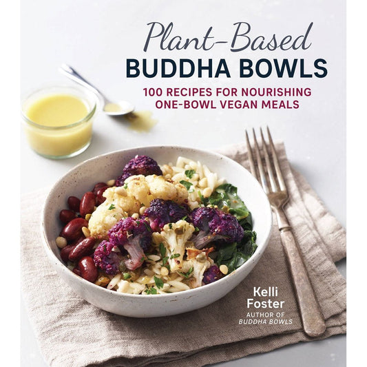 Plant-Based Buddha Bowls (Kelli Foster)
