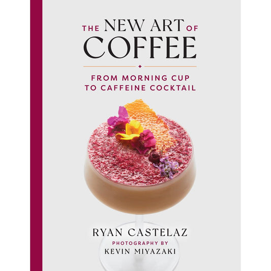 The New Art of Coffee (Ryan Castelaz)