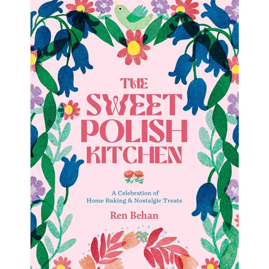 The Sweet Polish Kitchen (Ren Behan)