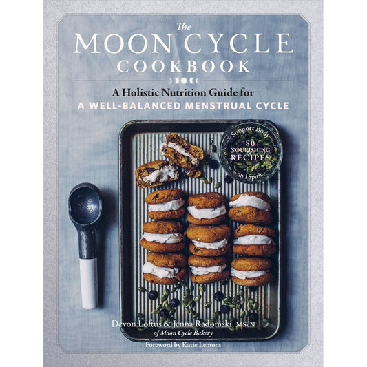 The Moon Cycle Cookbook (Devon Loftus, Jenna Radomski)