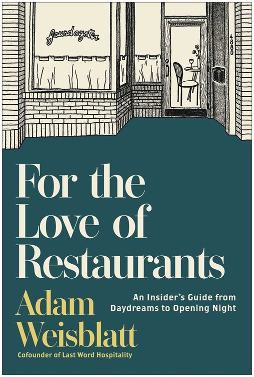 For the Love of Restaurants (Adam Weisblatt)