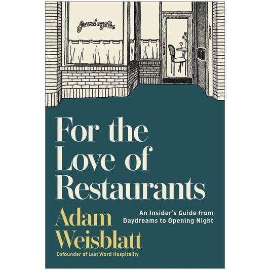 For the Love of Restaurants (Adam Weisblatt)