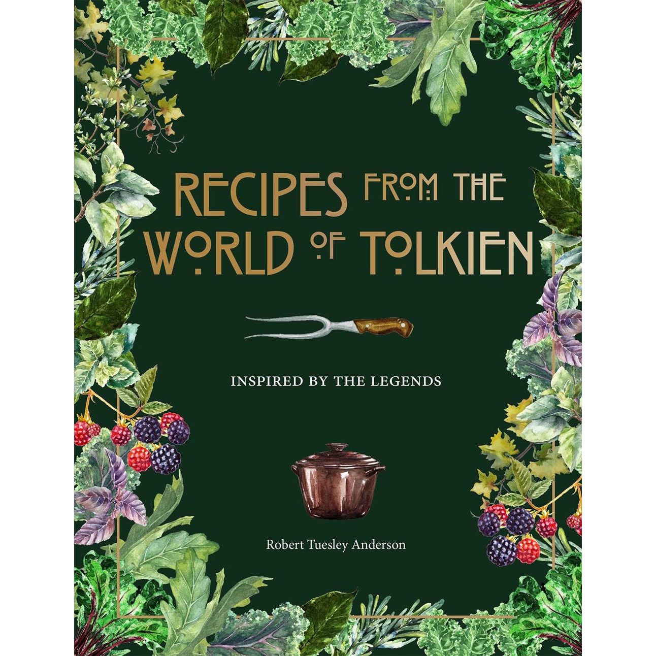 Recipes from the World of Tolkien (Robert Tuesley Anderson)