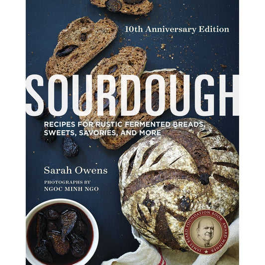 Sourdough: 10th Anniversary Ed. (Sarah Owens)