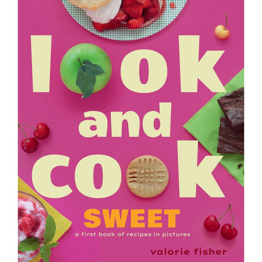 Look and Cook Sweet (Valorie Fisher)