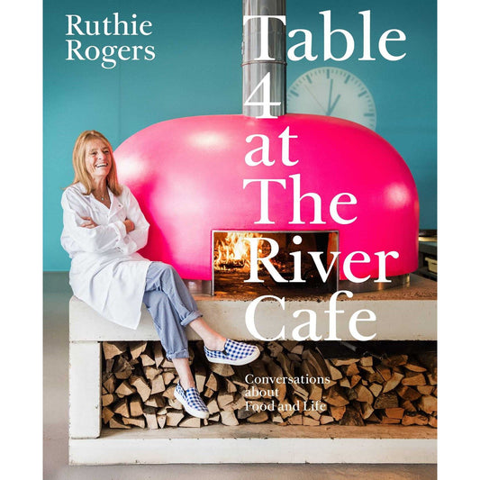 Table 4 at The River Cafe (Ruthie Rogers)