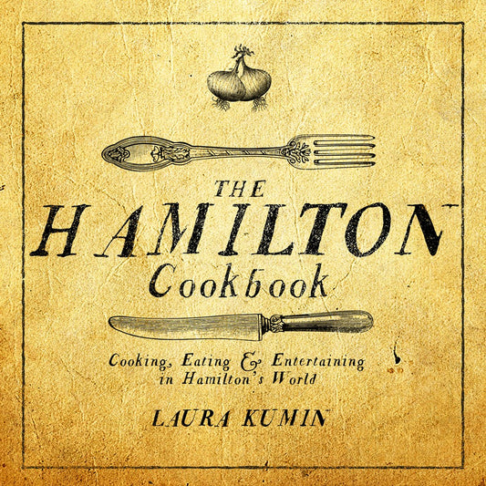 The Hamilton Cookbook (Laura Kumin)